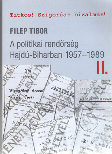 A politikai rendrsg Hajd-Biharban 1957-1989 II.