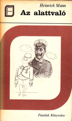 Heinrich Mann - Az alattval�