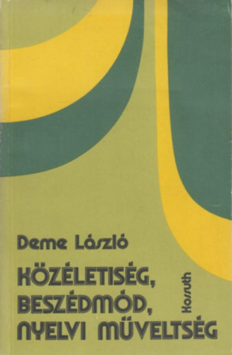 Kzletisg, beszdmd, nyelvi mveltsg