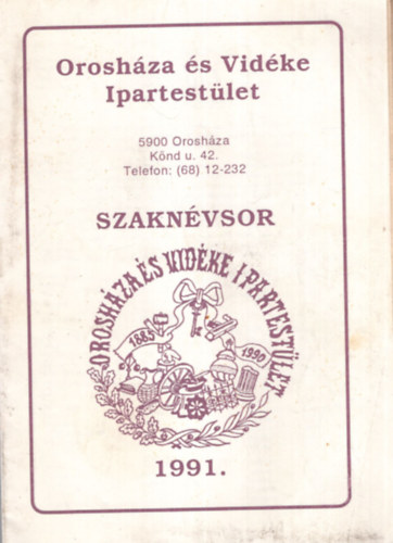 Orosh�za �s Vid�ke Ipartest�let Szakn�vsor 1991