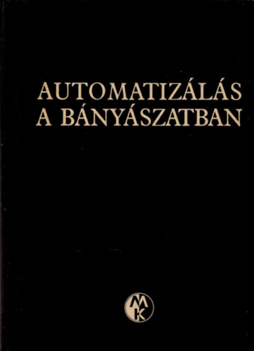 Automatizls a bnyszatban
