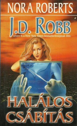 J. D. Robb  (Nora Roberts) - Hallos csbts