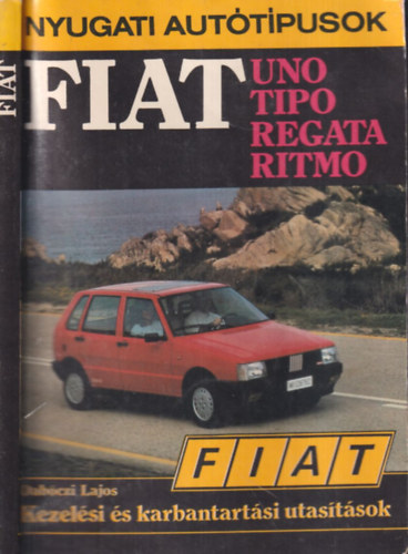 Fiat Uno, Tipo, Regata, Ritmo kezel�si �s karbantart�si utas�t�sok (Nyugati aut�t�pusok)