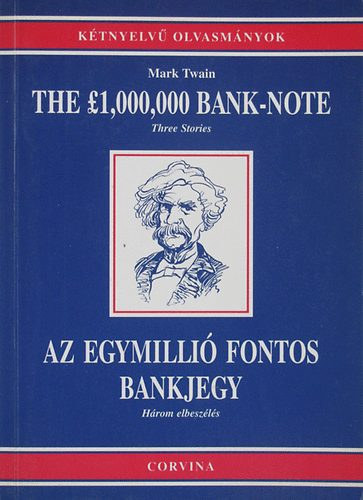 The 1,000,000 pound bank-note/Az egymilli� fontos bankjegy (angol-magyar nyelv�)