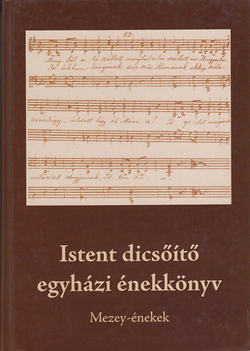 Istent dicst egyhzi nekknyv - Mezey-nekek