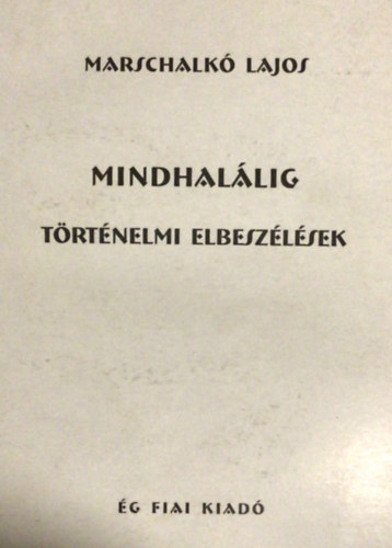 Mindhallig Trtnelmi elbeszlsek