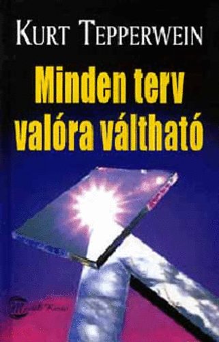 Minden terv valra vlthat