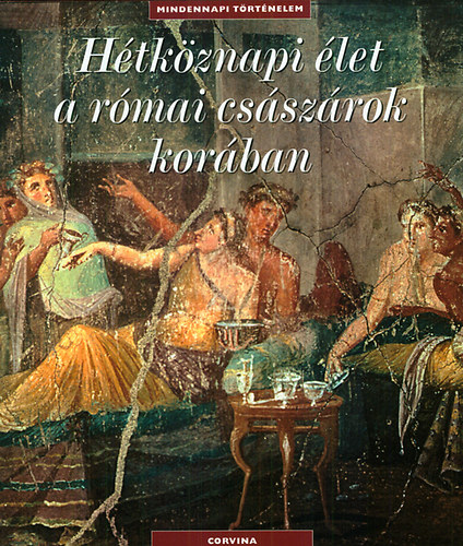 Htkznapi let a rmai csszrok korban