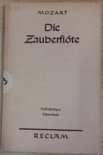Wolfgang Amadeus Mozart - Die Zauberflte - Oper in 2 Aufzgen (Klavierauszug)