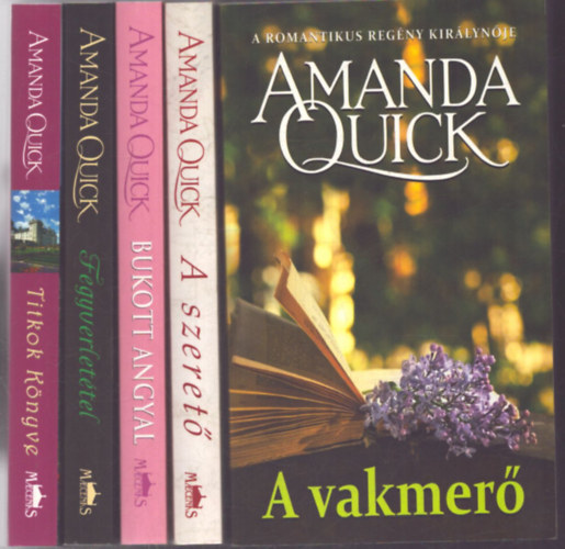 Amanda Quick - 5 db Amanda Quick romantikus regény: A vakmerő - Bukott Angyal - A szerető - Titkok Könyve - Fegyverletétel