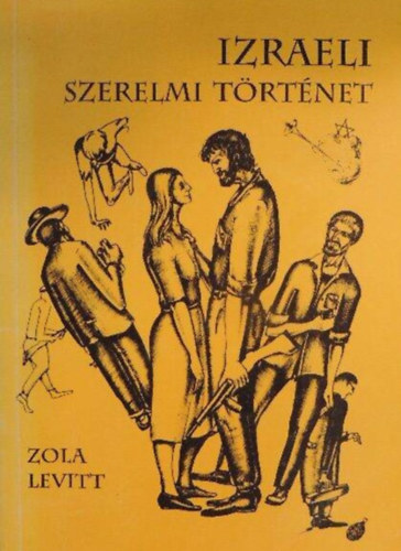 Knapp Klra, Neuberger Istvn  Zola Levitt (ill.) - Izraeli szerelmi trtnet - Neuberger Istvn Illusztrciival