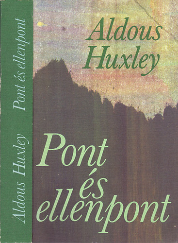 Aldous Huxley - Pont s ellenpont