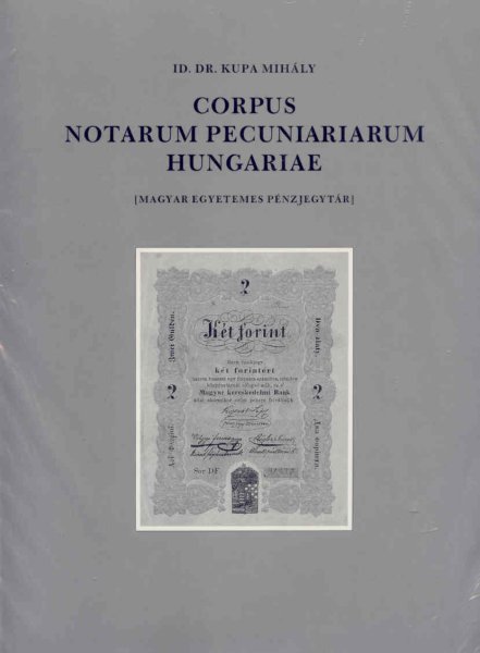 Corpus notarum pecuniariarum hungariae-Magyar egyet. pnzjegytr I-II.