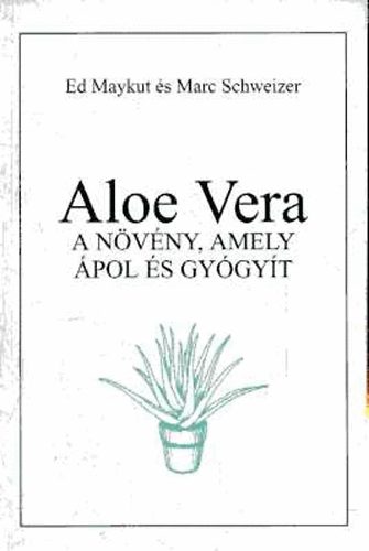 Aloe vera a nvny, amely pol s gygyt