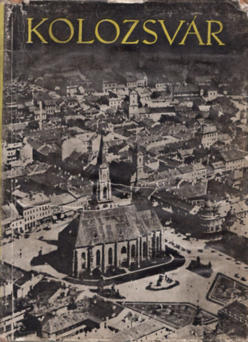 Kolozsv�r - V�ros-ismertet�