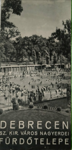 Debrecen Sz. Kir. V�ros F�rd�telepe - Bros�ra
