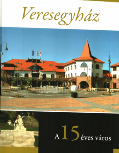 Barany Csaba - Veresegyhz- A 15 ves vros