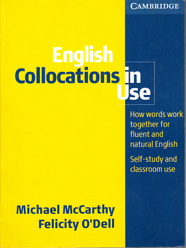 English Collocations in Use (Self-study and classroom use)