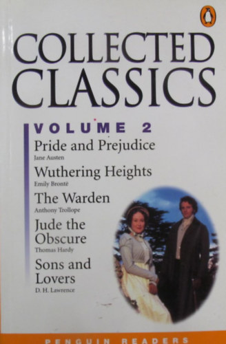 Collected Classics Volume 2: Pride and Prejudice - Wuthering Heights - The Warden - Jude and Obscure - Sons and Lovers