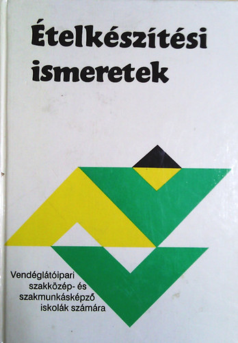 �telk�sz�t�si ismeretek - Vend�gl�t�ipari szakk�z�p- �s szak�pz� iskol�k