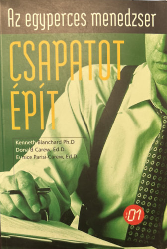 K. Blanchard Carew - Az egyperces menedzser csapatot épít