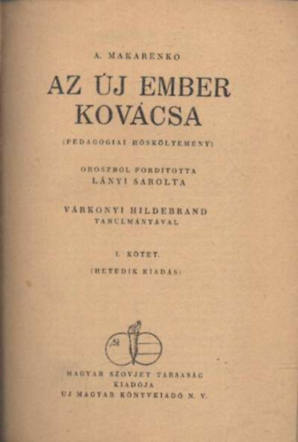 Makarenko - Pedag�giai h�sk�ltem�ny /Az �j ember kov�csa/