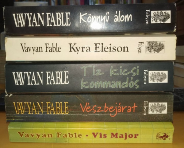 5 db Vavyan Fable: Knny lom + Kyra Eleison + Tz kicsi kommands + Vszbejrat + Vis major