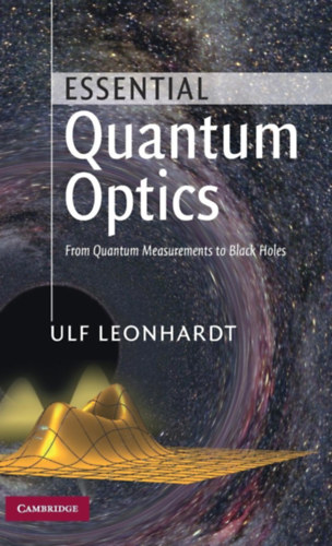 Essential Quantum Optics: From Quantum Measurements to Black Holes