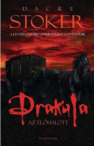 Dacre Stoker - Drakula, az lhalott