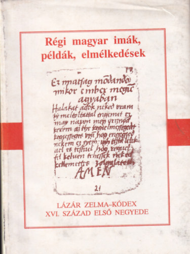 L�z�r Zelma-k�dex XVI. sz�zad els� negyede- R�gi magyar im�k,p�ld�k...