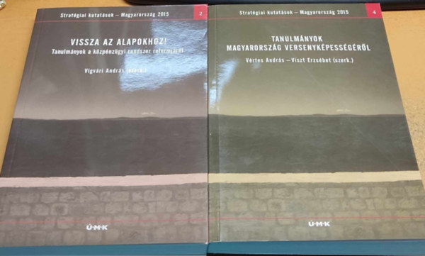 2 db Stratgiai kutatsok - Magyarorszg 2015: Tanulmnyok Magyarorszg versenykpessgrl (4) + Vissza az alapokhoz! (2)(Tanulmnyok a kzpnzgyi rendszer reformjai)