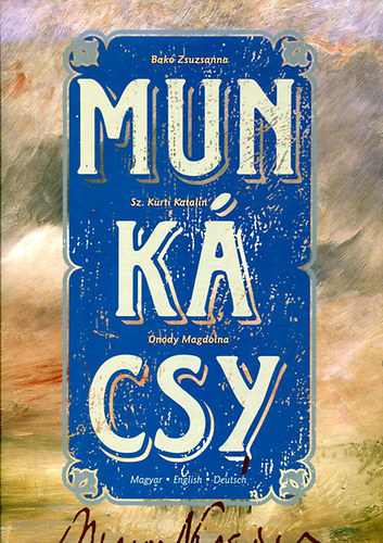 Munkcsy (Magyar - Angol - Nmet)