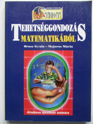 Tehetsggondozs matematikbl - ltalnos iskolsok szmra