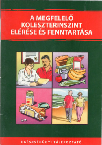 A megfelel� koleszterinszint el�r�se �s fenntart�sa