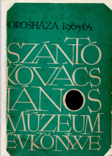 A Sznt Kovcs Jnos Mzeum vknyve 1963-64 (Oroshza)