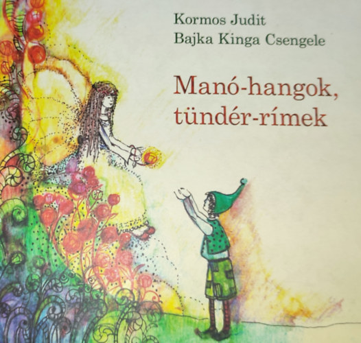 Kormos Judit-Bajka Kinga Csengele - Man-hangok, tndr-rmek