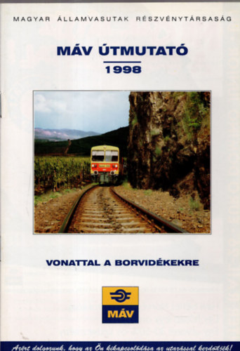 Mv tmutat 1998 ( Vonattal a borvidkekre )