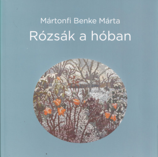 M�rtonfi Benke M�rta - R�zs�k a h�ban