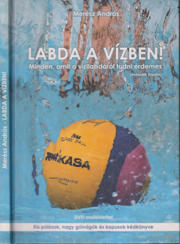 Labda a vzben! vzilabda - kis plsok, nagy glvgk s kapusok kziknyve