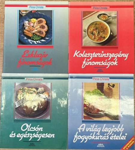 4 darab szak�csf�zet: A vil�g legjobb fogy�k�r�s �telei - Exkluz�v finoms�gok - Koleszterinszeg�ny finoms�gok - Olcs�n �s eg�szs�gesen