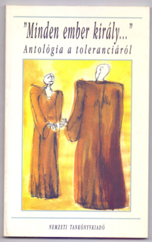 "Minden ember kirly..."- Antolgia a tolerancirl