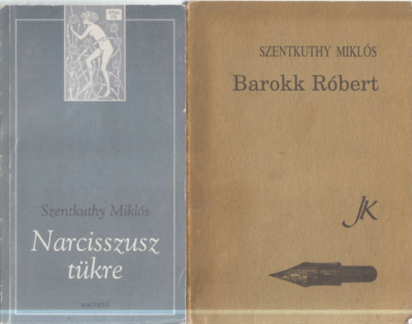 2 db. Szentkuthy k�tet (Narcisszusz t�kre + Barokk R�bert)