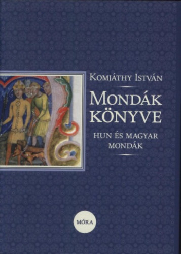 Komjthy Istvn - Mondk knyve