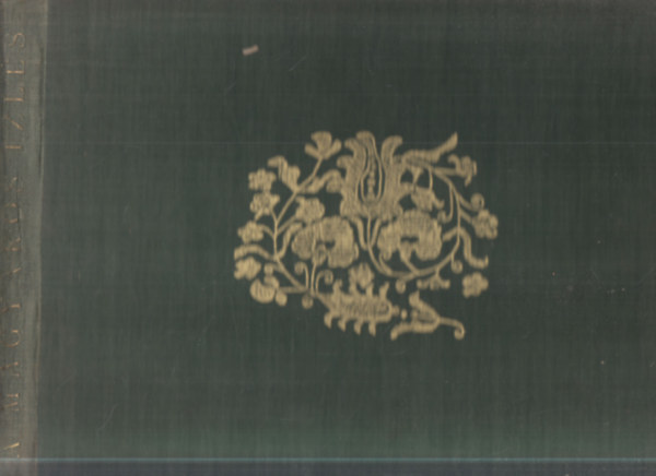 Czak� Elem�r -Gy�rgyi K�lm�n - A magyaros �zl�s (Szemelv�nyek a magyar h�ziipar, n�pm�v�szet �s iparm�v�szet formakincs�b�l)