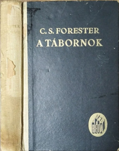 C.S. Forester - A tbornok