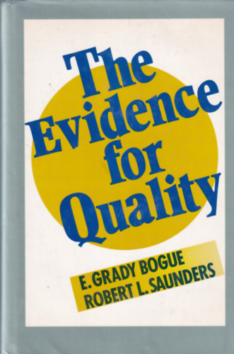 Robert L. Saunders E. Grady Bogue - The Evidence for Quality