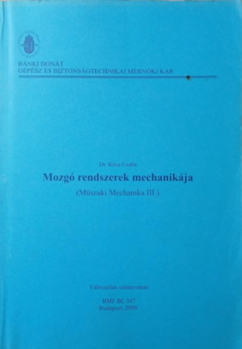 Mozg� rendszerek mechanik�ja (M�szaki mechanika III.)