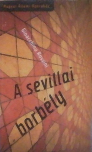 A sevillai borbly - Magyar llami Operahz