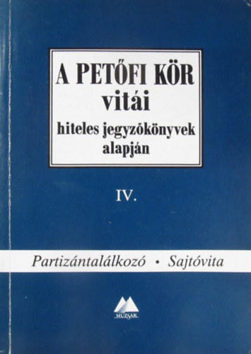 A Petfi Kr viti IV. Partizntallkoz - Sajtvita