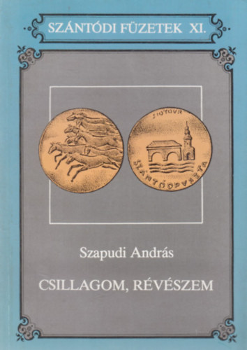 Csillagom, r�v�szem  (Sz�nt�di F�zetek XI.)